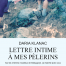 Lettre intime à mes pèlerins-0